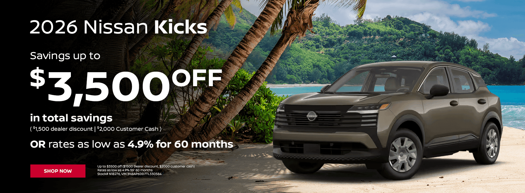 2026 Nissan Kicks Up to $3500 off ($1500 Dealer discount, $2000 customer cash) Rates as low as 4.9% for 60 months Stock# N18276, VIN 3N8AP6DD7TL330584