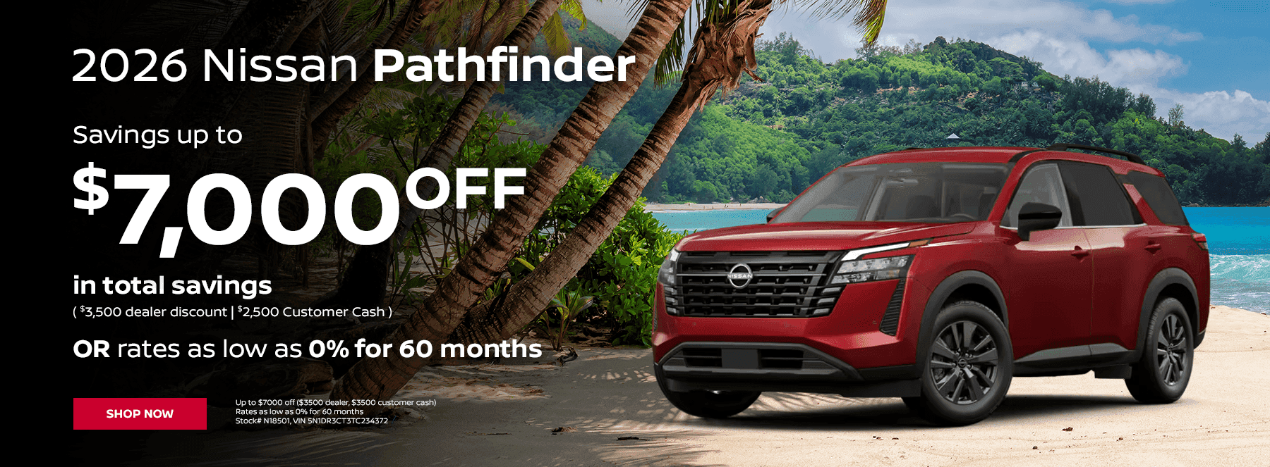 2026 Nissan Pathfinder Up to $7000 off ($3500 dealer, $3500 customer cash) Rates as low as 0% for 60 months Stock# N18501, VIN 5N1DR3CT3TC234372