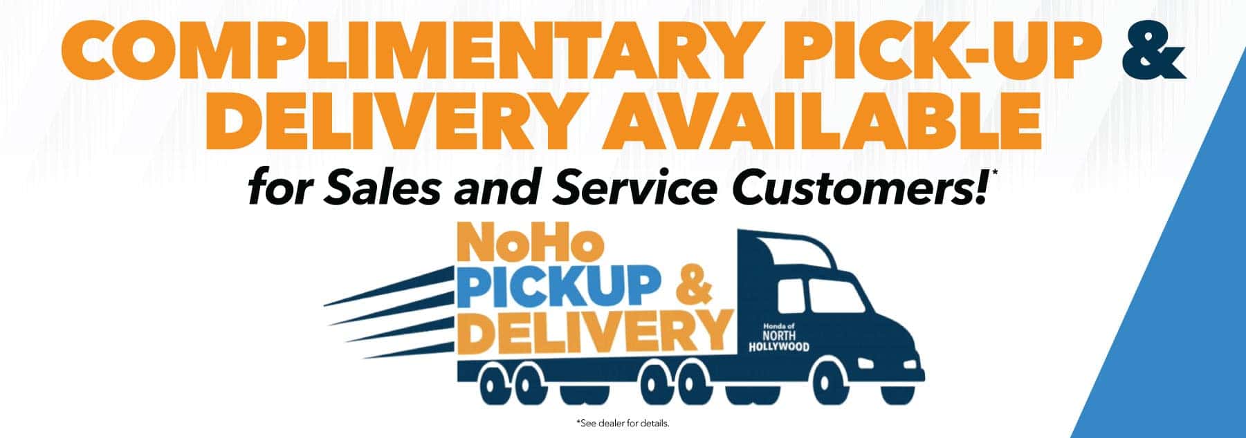 Complimentary pickup and delivery available for sales and service customers!*