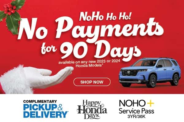NoHo Ho Ho No Payments for 90 Days!