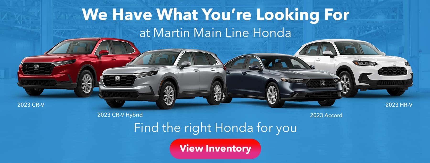 We Have What You’re Looking For at Martin Main Line Honda!