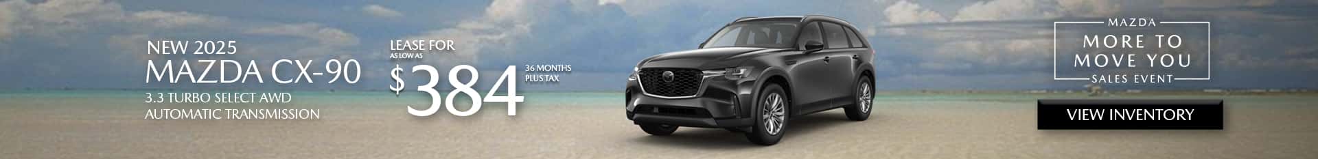 Special Lease Offer on 2025 CX-90 at Mazda of Claremont