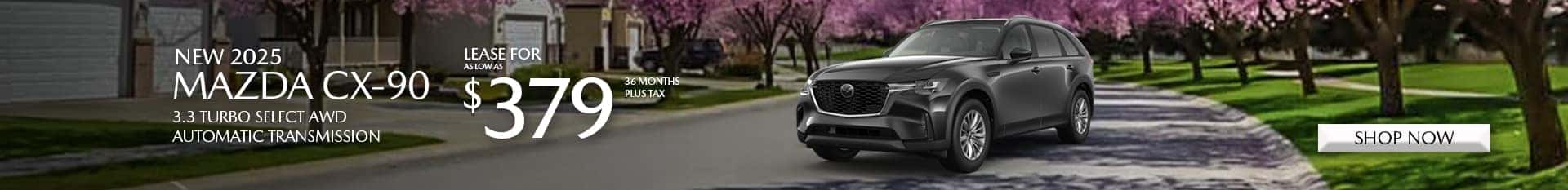 Special Lease Offer on 2025 CX-90 at Mazda of Claremont