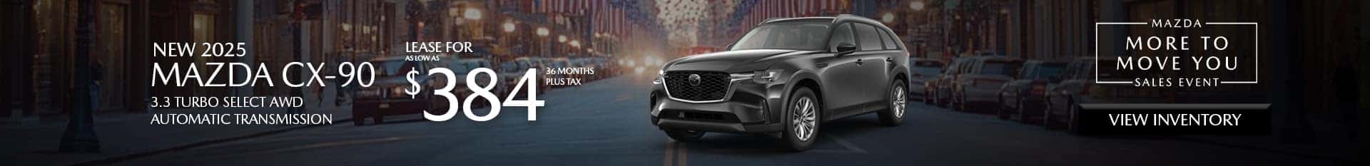 Special Lease Offer on 2025 CX-90 at Mazda of Claremont