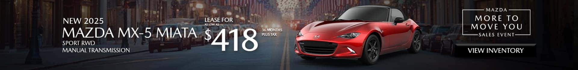 Special Lease Offer on 2025 Mazda MX-5 Miata at Mazda of Claremont