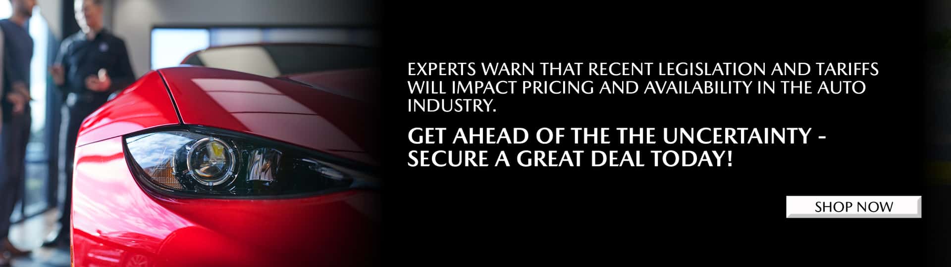 Beat the tariffs at Mazda of Claremont