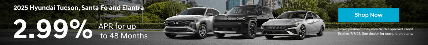 2025 Hyundai Tucson, Santa Fe and Elantra 2.99% APR for 48 Months