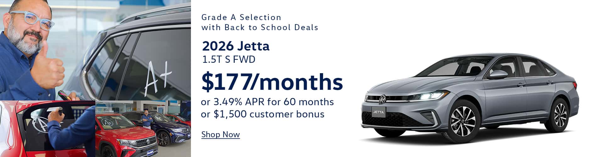 2026 VW Jetta - $177/mo or 3.49 % APR for 60 months or $1500 Customer Cash